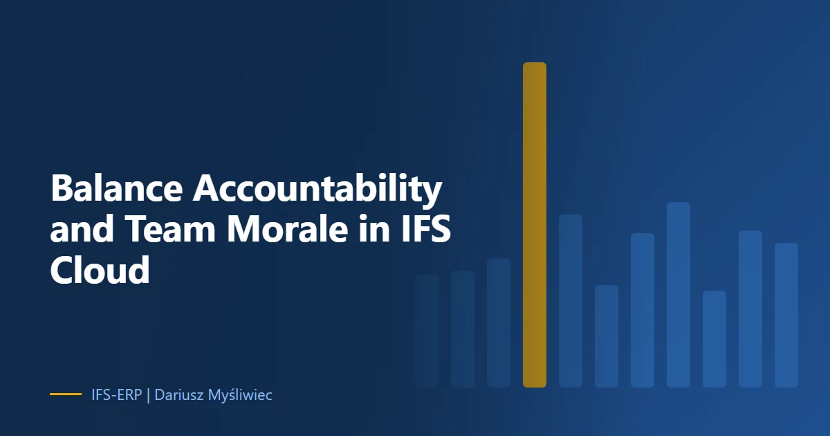 Engineering Accountability and Team Morale in IFS Cloud Implementation