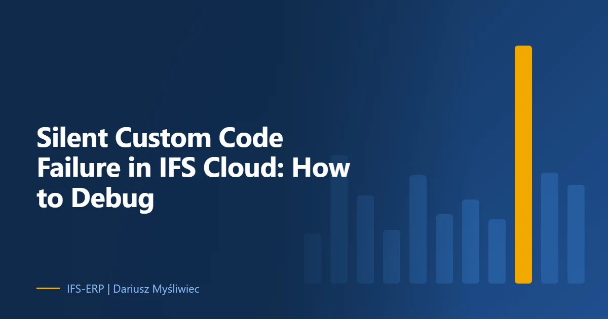 Abstract illustration on a navy background with the article title: “Silent Custom Code Failure in IFS Cloud: How to Debug”