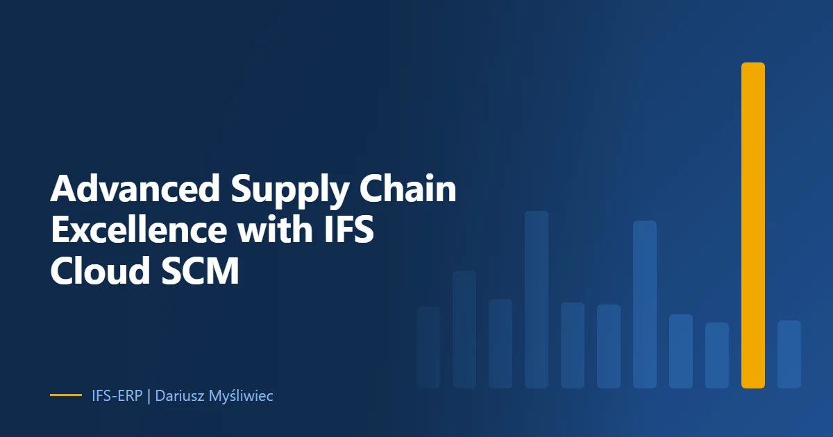 Unlocking Advanced Supply Chain Excellence with IFS Cloud SCM