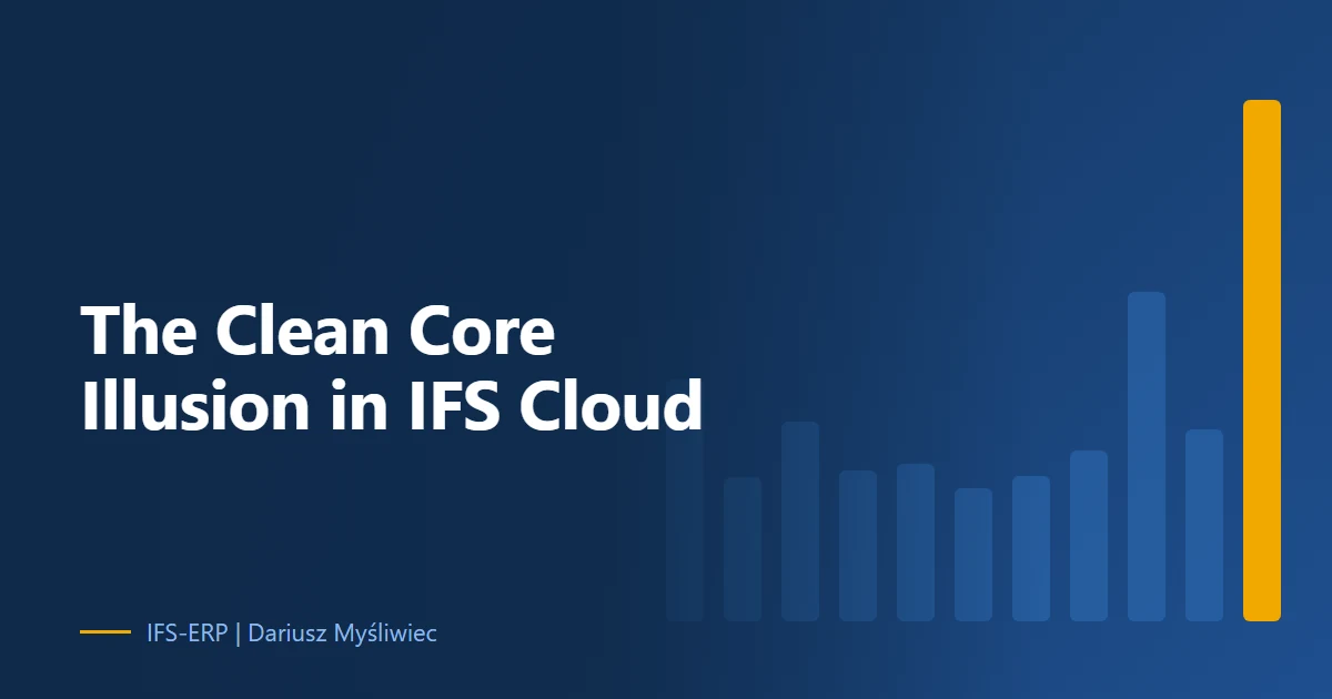 Abstract illustration on a navy background with the article title: “The Clean Core Illusion in IFS Cloud”